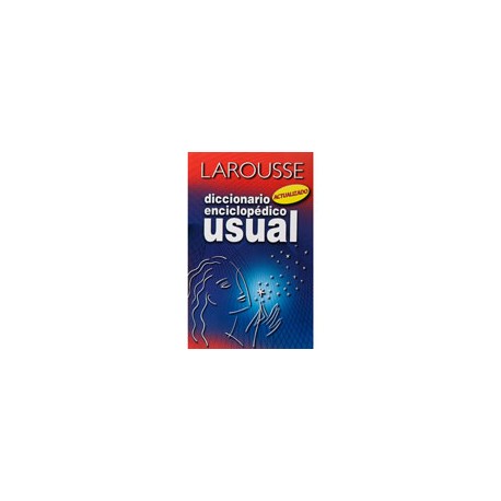 DICCIONARIO LAROPUSSE ENCICLOPÉDICO USUAL