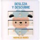 DESLIZA Y DESCUBRE ANIMALES BEBES