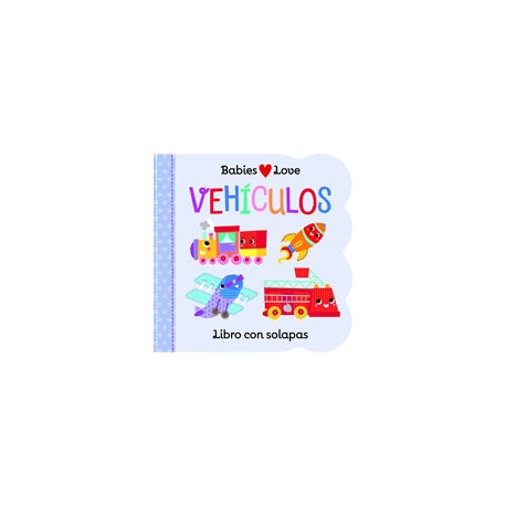 BABIES LOVE VEHÍCULOS